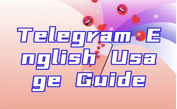 Telegram English Usage Guide